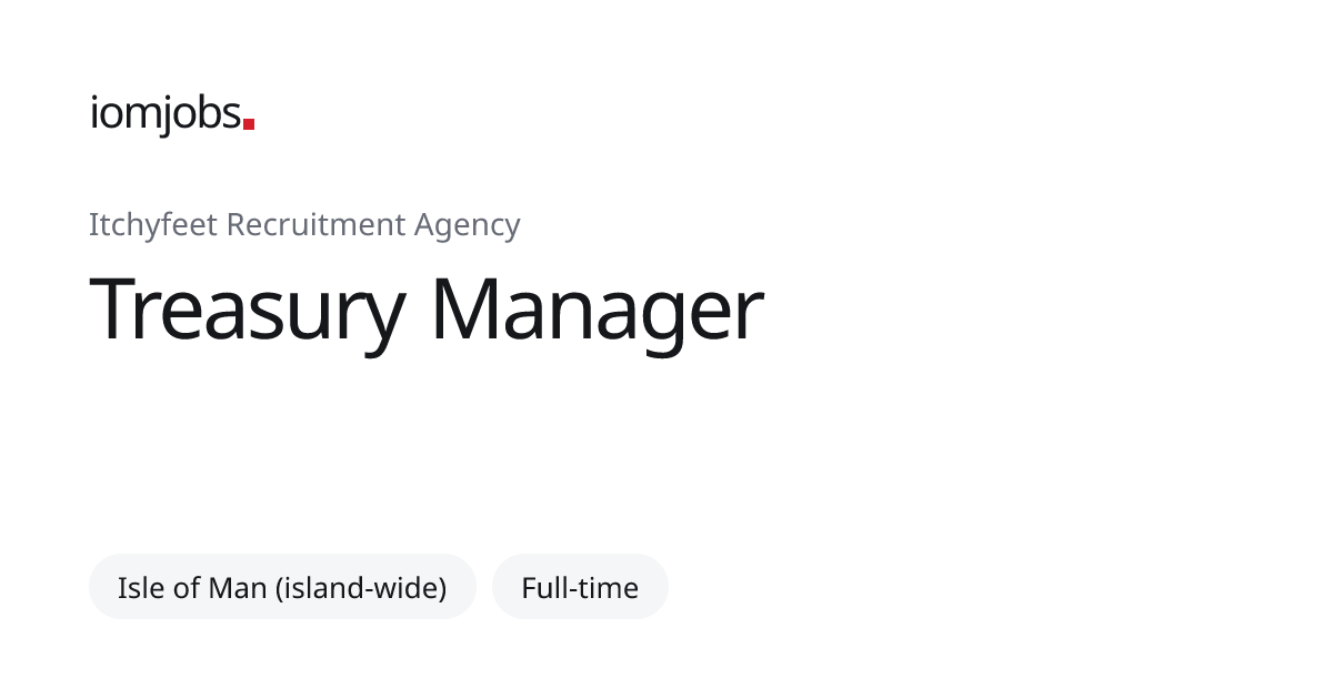Treasury Manager — Isle of Man — IOMJobs
